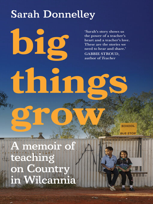 Title details for Big Things Grow by Sarah Donnelley - Available